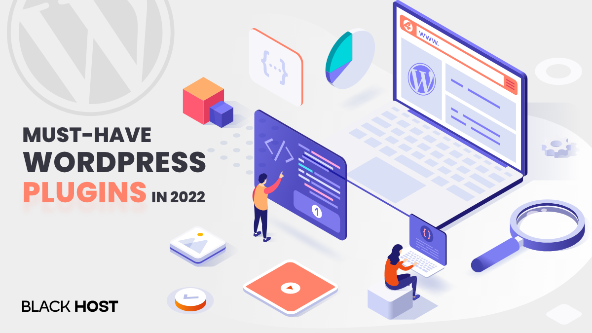 Must-Have WordPress Plugins in 2022 | BlackHOST